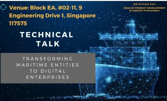 Technical Talk on 06 Dec 2018 – Transforming Maritime Entities to Digital Enterprises – Bringing Technology to Change the Way Maritime Industry Operates