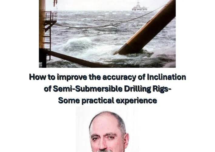 How to improve the accuracy of Inclination of Semi-Submersible Drilling Rigs- Some practical experience